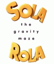 Sola Rola - The Gravity Maze